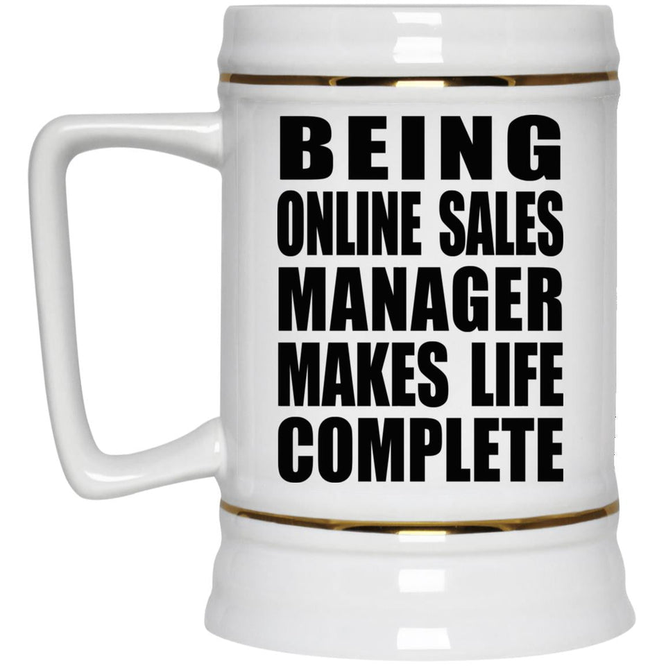 Being Online Sales Manager Makes Life Complete - Beer Stein