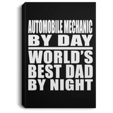 Automobile Mechanic By Day World's Best Dad By Night - Canvas Portrait