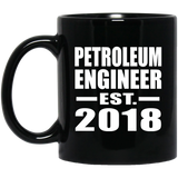 Petroleum Engineer Established EST. 2018 - 11 Oz Coffee Mug Black