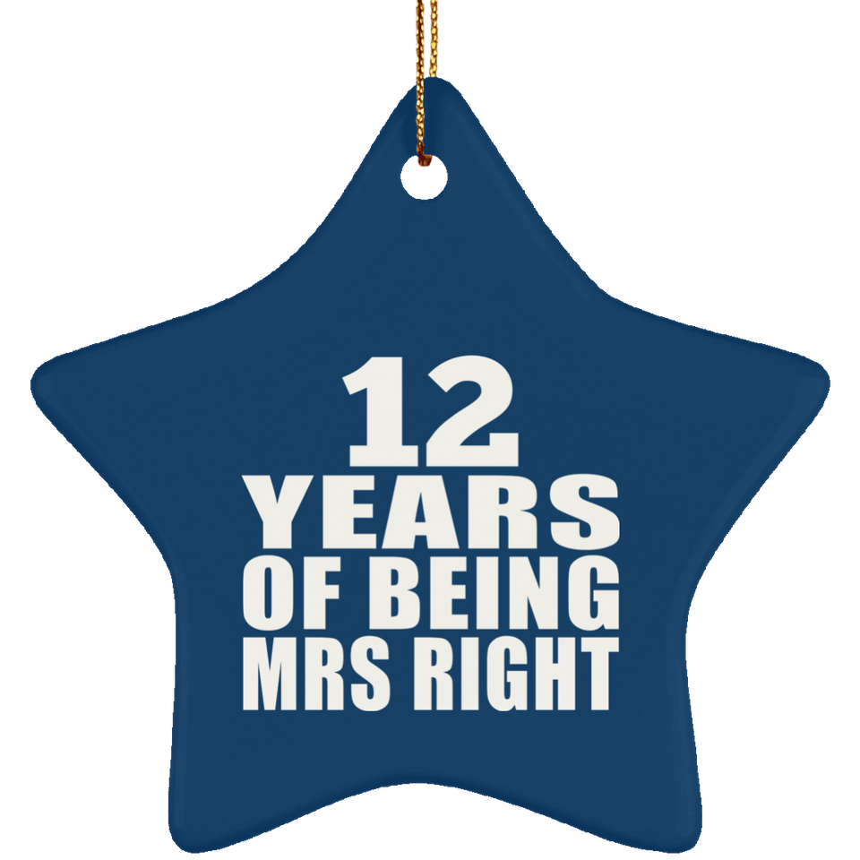 12th Anniversary 12 Years Of Being Mrs Right - Star Ornament