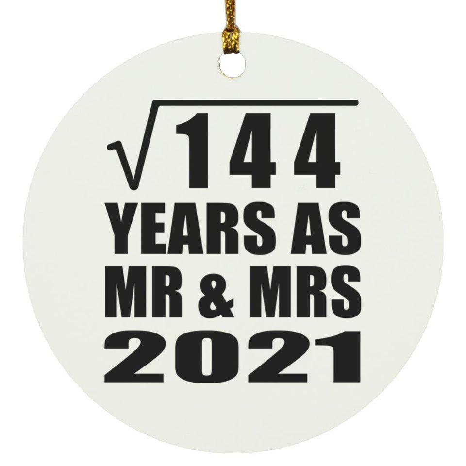 12th Anniversary Square Root of 144 Years As Mr & Mrs 2021 - Circle Ornament