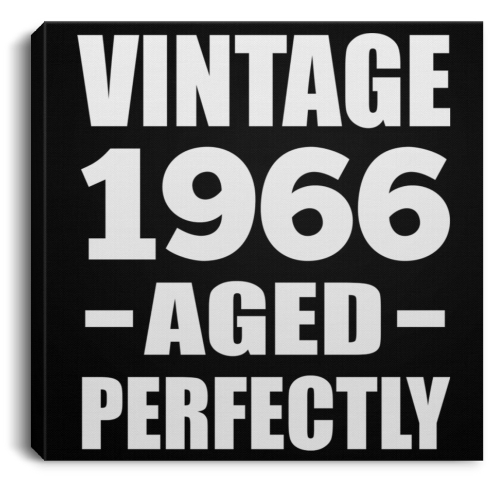 58th Birthday Vintage 1966 Aged Perfectly - Canvas Square