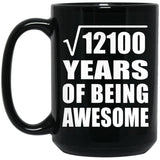 110th Birthday Square Root of 12100 Years of Being Awesome - 15oz Coffee Mug Black