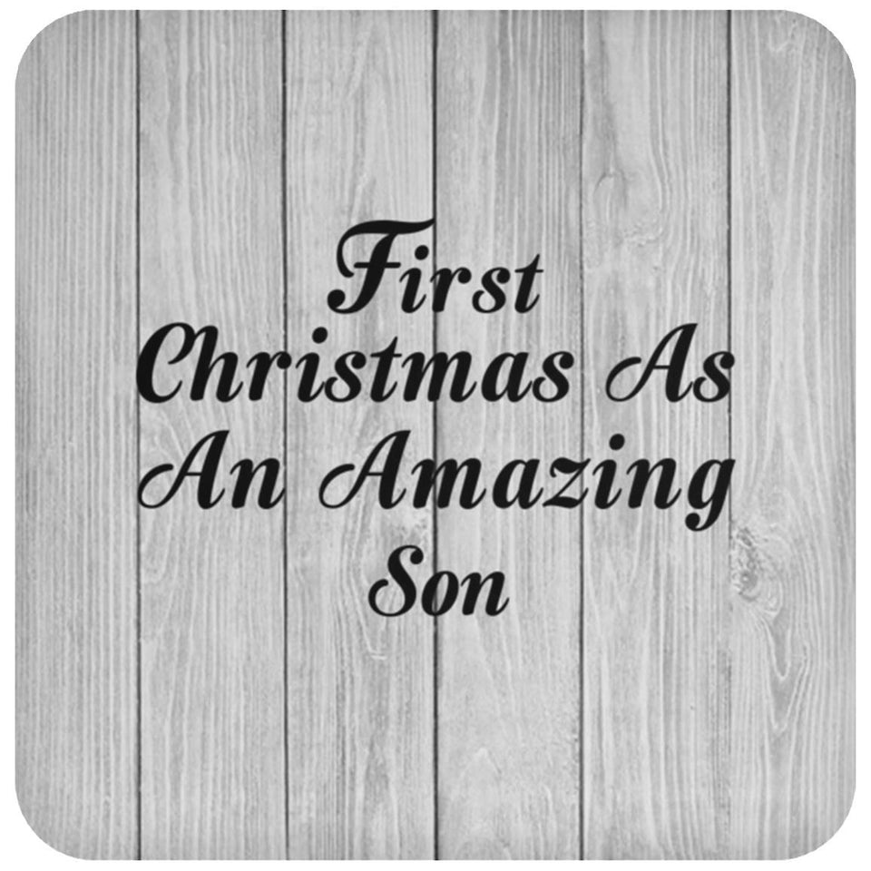 First Christmas As An Amazing Son - Drink Coaster F