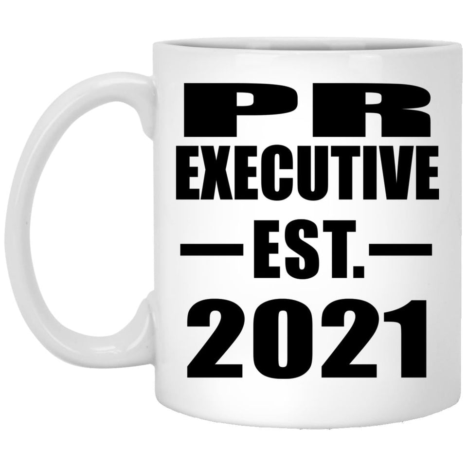 PR Executive Established EST. 2021 - 11oz Coffee Mug
