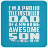 Proud Tile Installer Dad Of Awesome Son - Drink Coaster