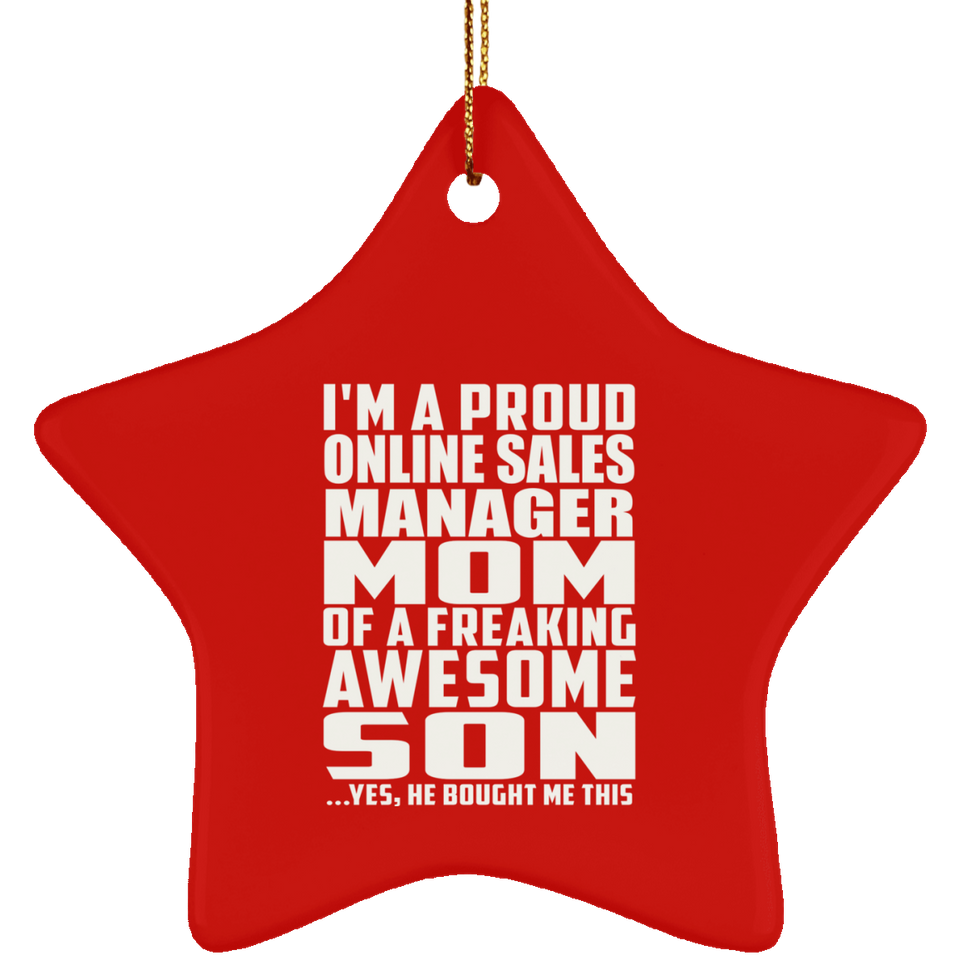 Proud Online Sales Manager Mom Of Awesome Son - Star Ornament