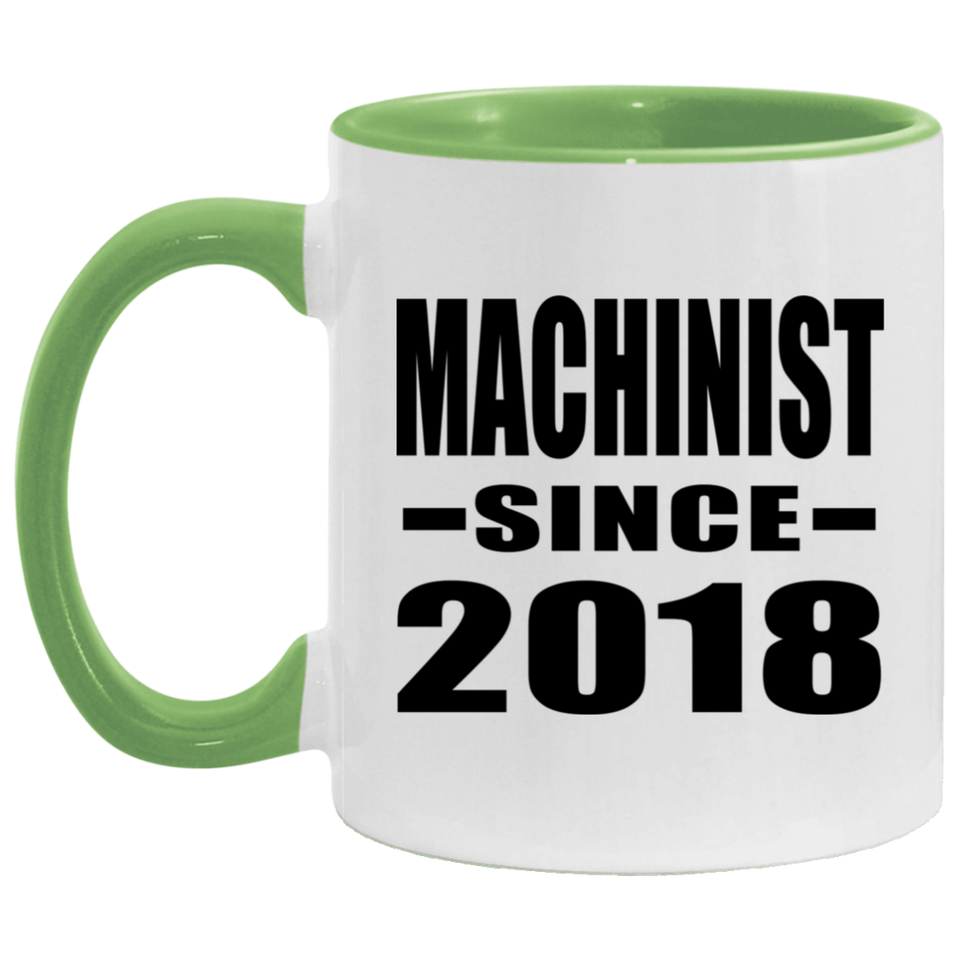 Machinist Since 2018 - 11oz Accent Mug Green