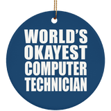 World's Okayest Computer Technician - Circle Ornament