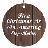 First Christmas As An Amazing Step Mother - Circle Ornament D