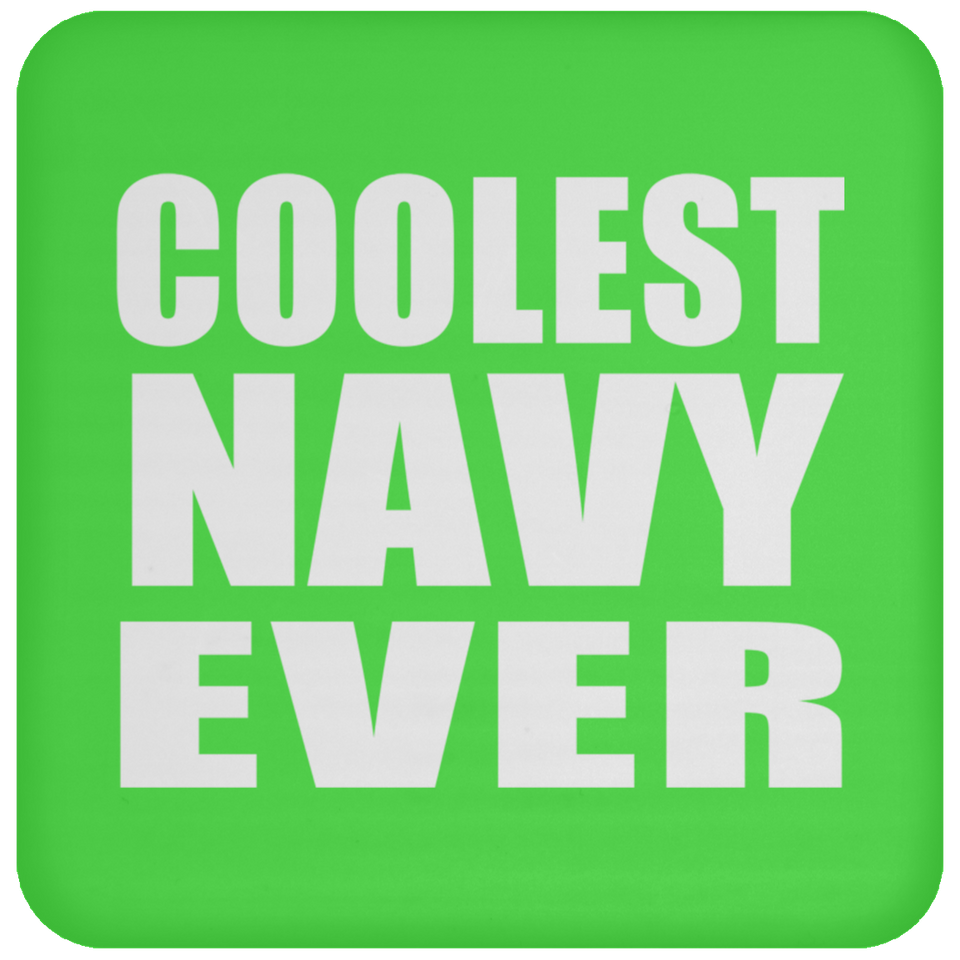 Coolest Navy Ever - Drink Coaster