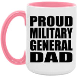 Proud Military General Dad - 15oz Accent Mug Pink