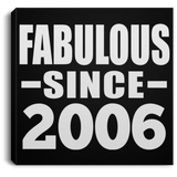 18th Birthday Fabulous Since 2006 - Canvas Square