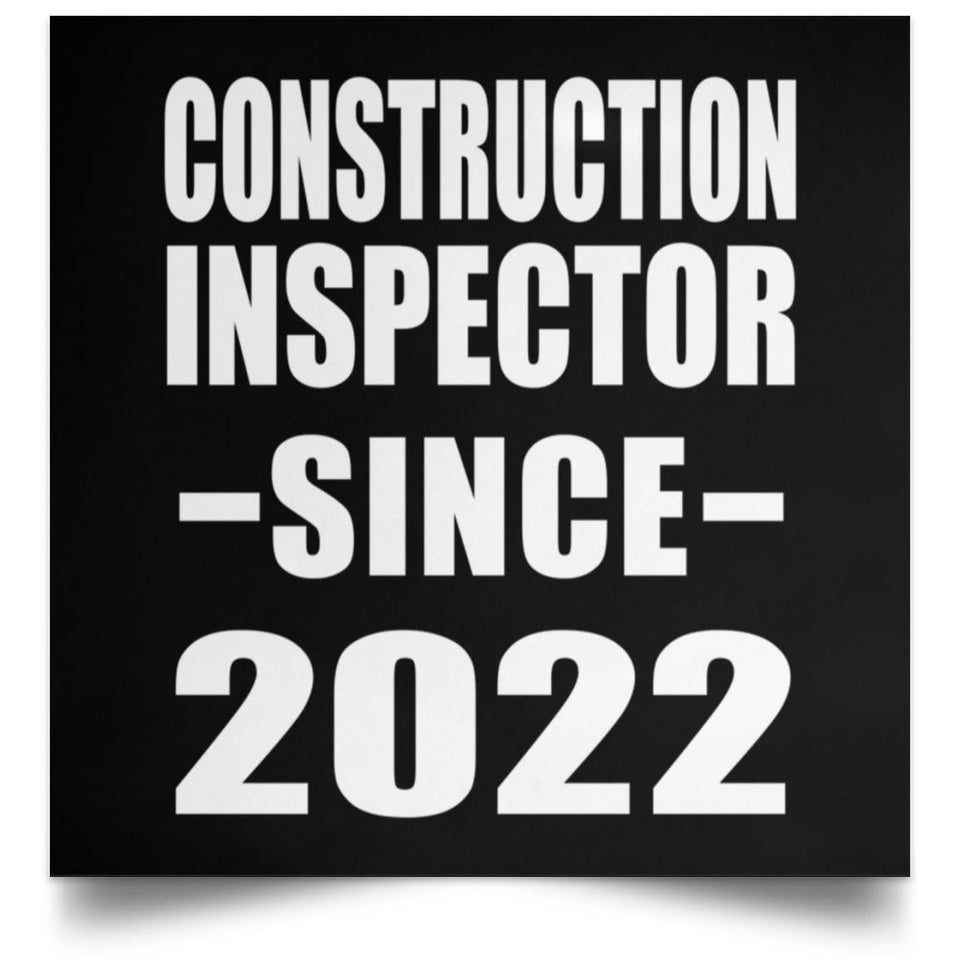 Construction Inspector Since 2022 - Poster Square