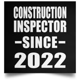 Construction Inspector Since 2022 - Poster Square