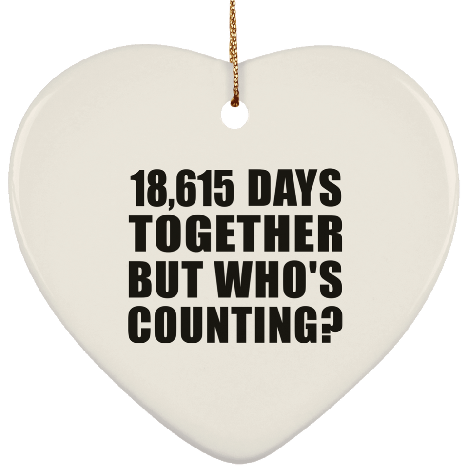 51st Anniversary 18,615 Days Together But Who's Counting - Heart Ornament
