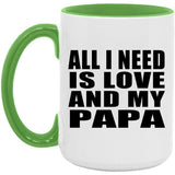 All I Need Is Love And My Papa - 15oz Accent Mug Green