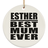 Esther Best Mum Ever - Circle Ornament