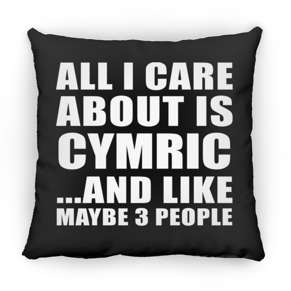 All I Care About Is Cymric - Throw Pillow Black