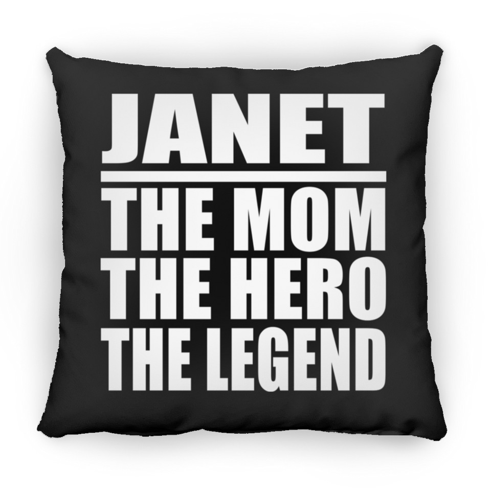 Janet The Mom The Hero The Legend - Throw Pillow Black