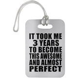 3rd Birthday Took 3 Years To Become Awesome & Perfect - Luggage Bag Tag