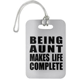 Being Aunt Makes Life Complete - Luggage Bag Tag