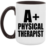 A+ Physical Therapist - 15oz Accent Mug Black