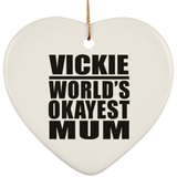 Vickie World's Okayest Mum - Heart Ornament