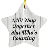 4th Anniversary 1,461 Days Together Who's Counting - Star Ornament F