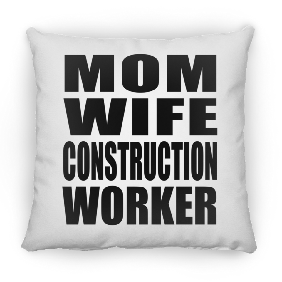 Mom Wife Construction Worker - Throw Pillow