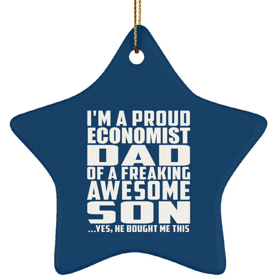 Proud Economist Dad Of Awesome Son - Star Ornament