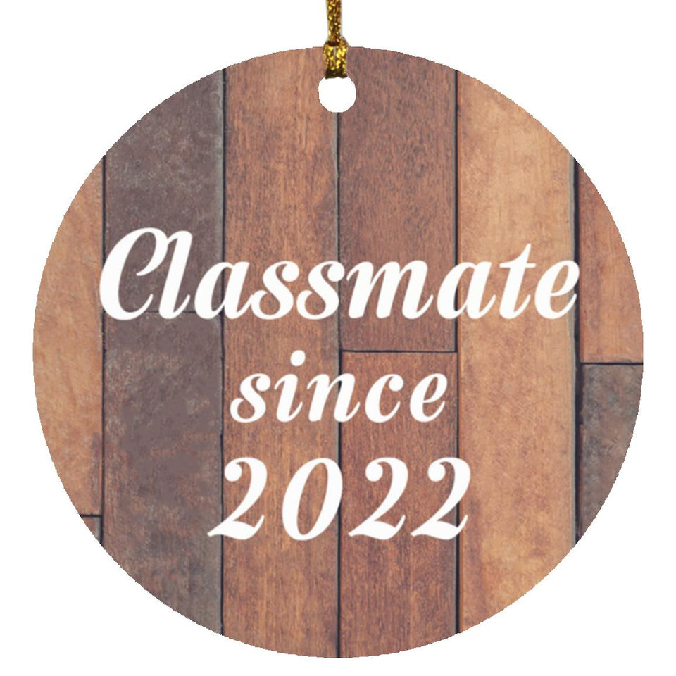 Classmate Since 2022 - Circle Ornament E