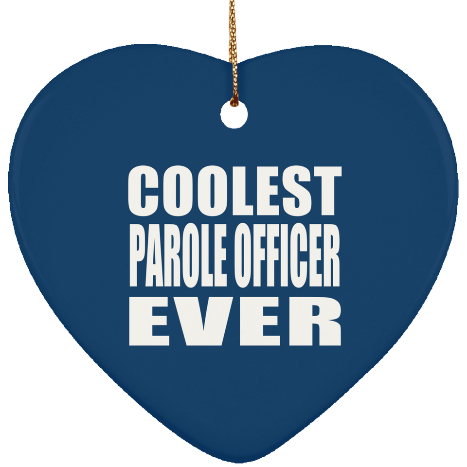 Coolest Parole Officer Ever - Heart Ornament