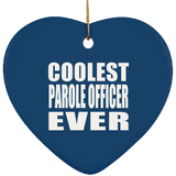 Coolest Parole Officer Ever - Heart Ornament