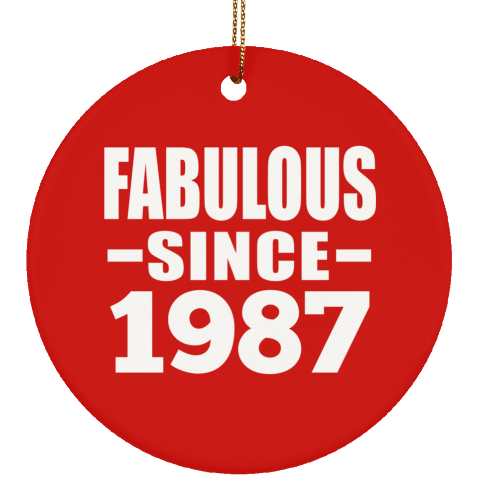 37th Birthday Fabulous Since 1987 - Circle Ornament