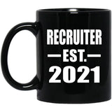 Recruiter Established EST. 2021 - 11oz Coffee Mug Black