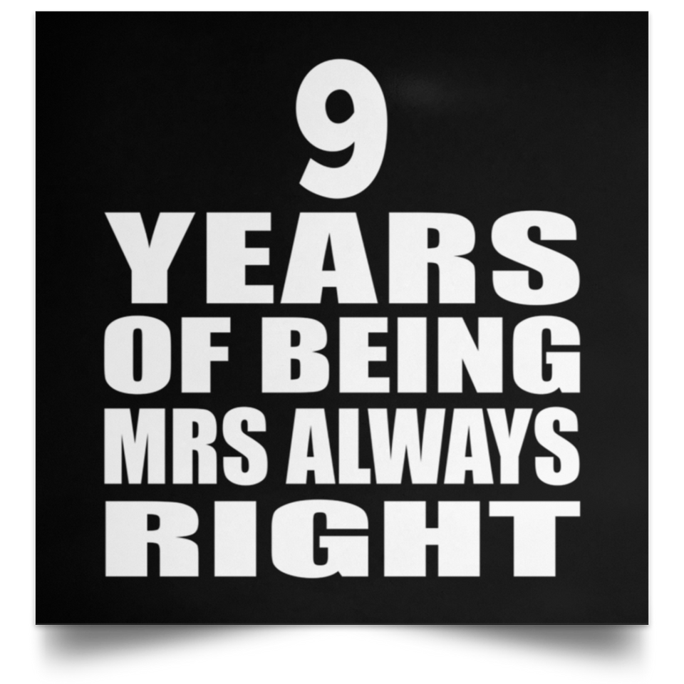 9th Anniversary 9 Years of Being Mrs Always Right - Poster Square