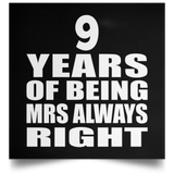 9th Anniversary 9 Years of Being Mrs Always Right - Poster Square