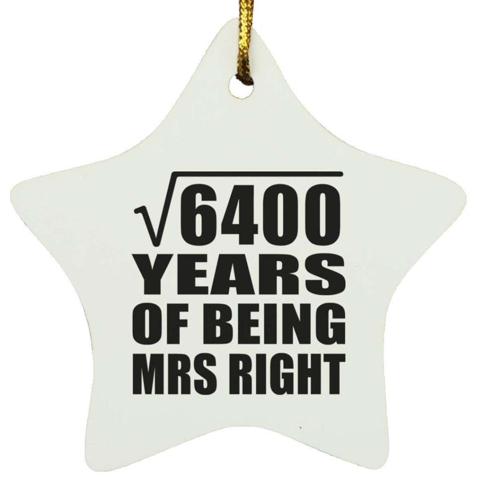 80th Anniversary Square Root of 6400 Years of Being Mrs Right - Star Ornament