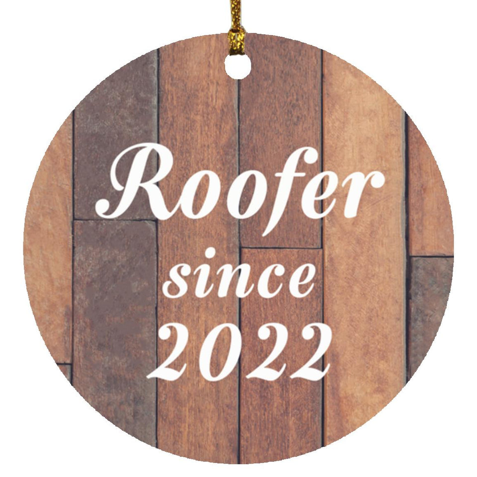 Roofer Since 2022 - Circle Ornament E