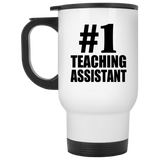 Number One #1 Teaching Assistant - White Travel Mug