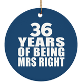 36th Anniversary 36 Years Of Being Mrs Right - Circle Ornament