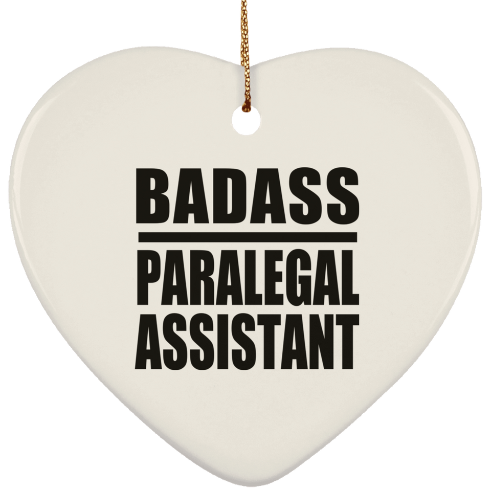 Badass Paralegal Assistant - Heart Ornament