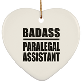 Badass Paralegal Assistant - Heart Ornament