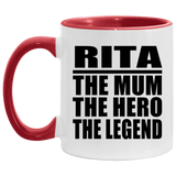 Rita The Mum The Hero The Legend - 11oz Accent Mug Red
