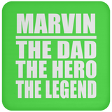 Marvin The Dad The Hero The Legend - Drink Coaster