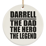 Darrell The Dad The Hero The Legend - Circle Ornament
