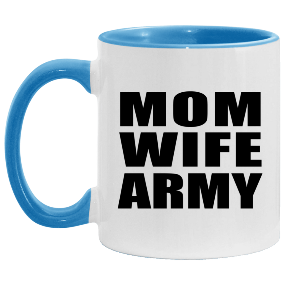Mom Wife Army - 11oz Accent Mug Blue