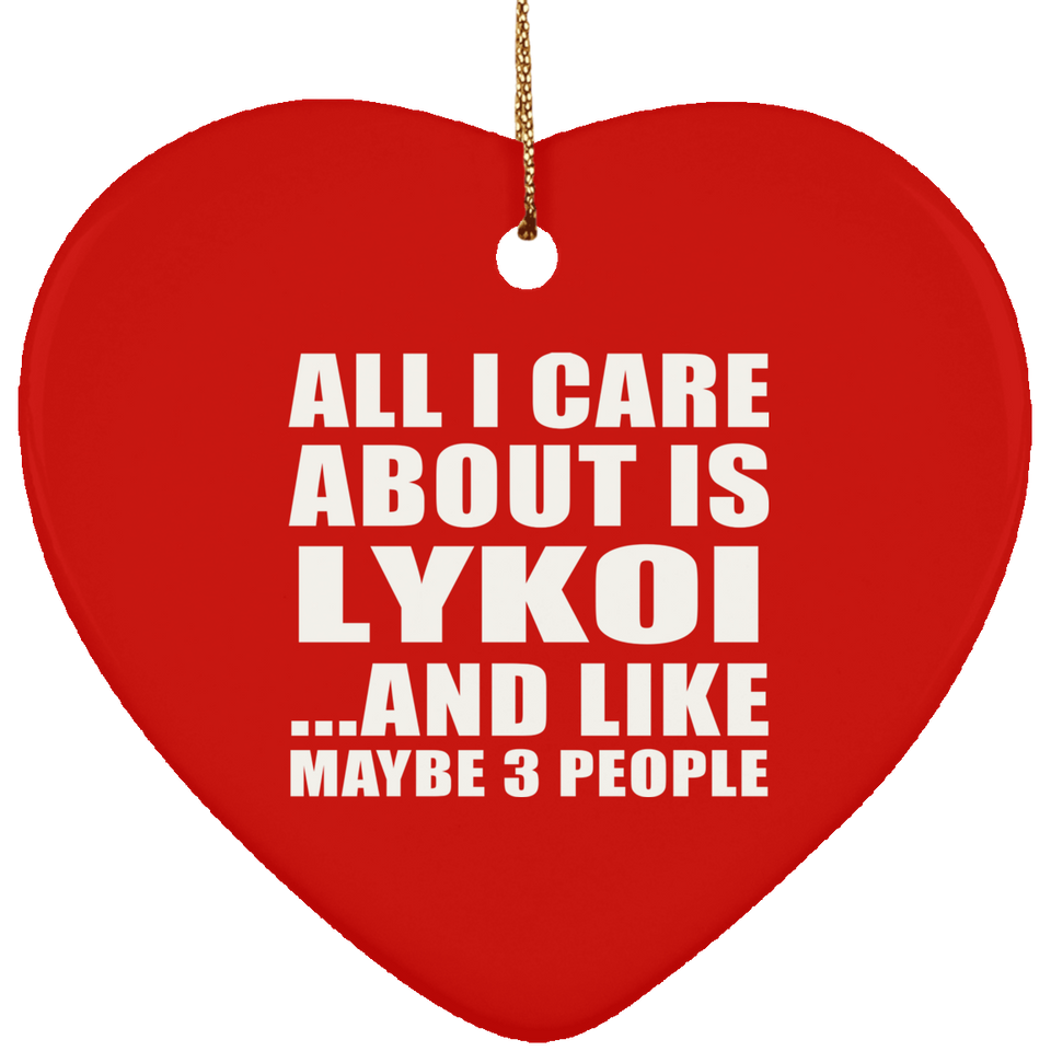 All I Care About Is Lykoi - Heart Ornament
