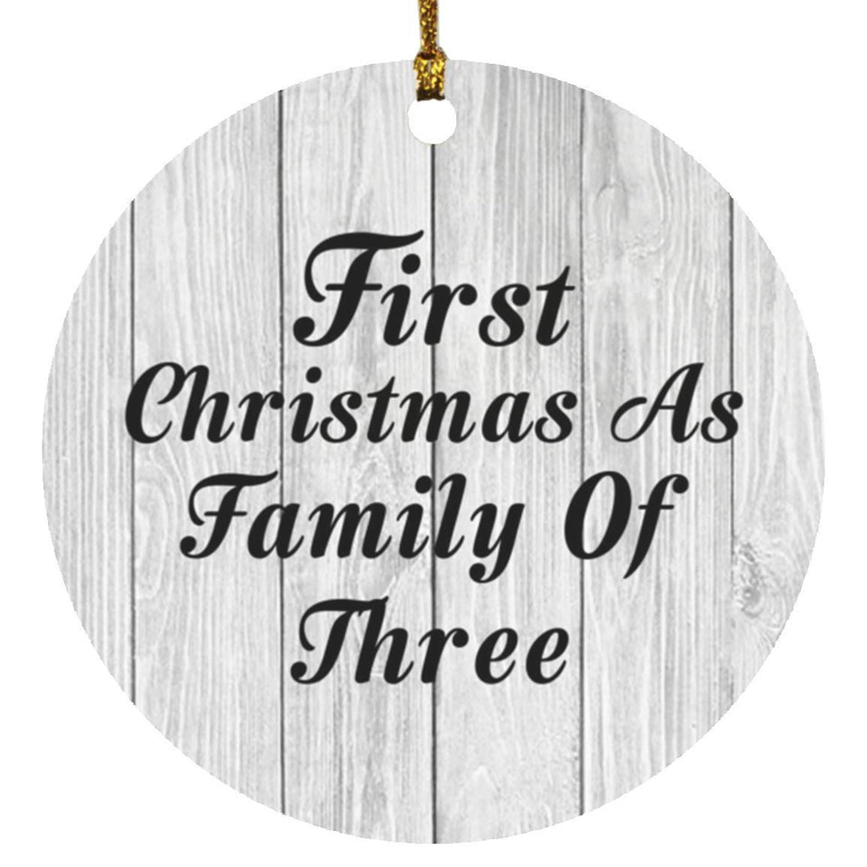 First Christmas As Family Of Three - Circle Ornament F